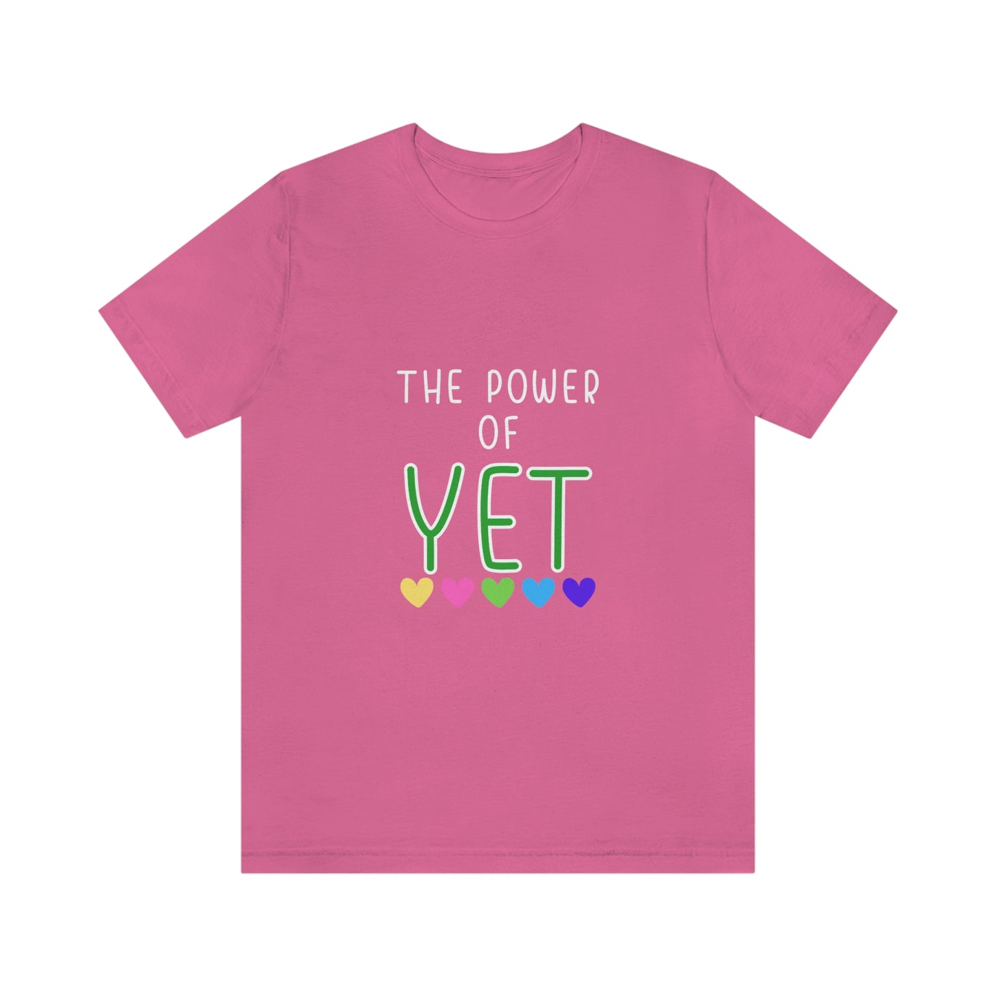 The Power of "YET"  Unisex Jersey Short Sleeve Tee