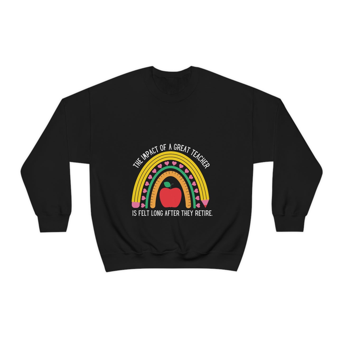 The Impact of Teachers Felt Even After They Retire Unisex Heavy Blend™ Crewneck Sweatshirt