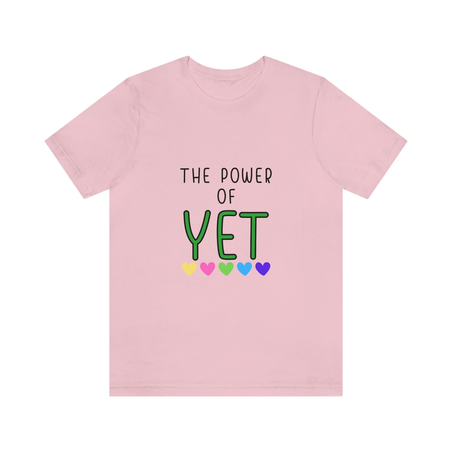 The Power of "YET"  Unisex Jersey Short Sleeve Tee