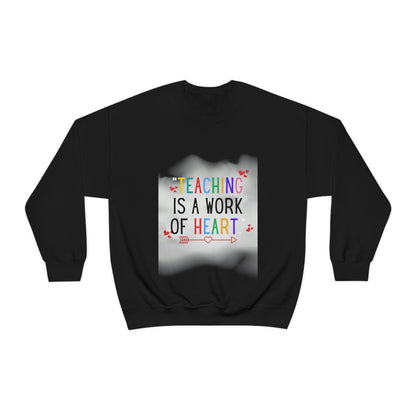 "Teaching is a Work of Heart" Unisex Heavy Blend™ Crewneck Sweatshirt