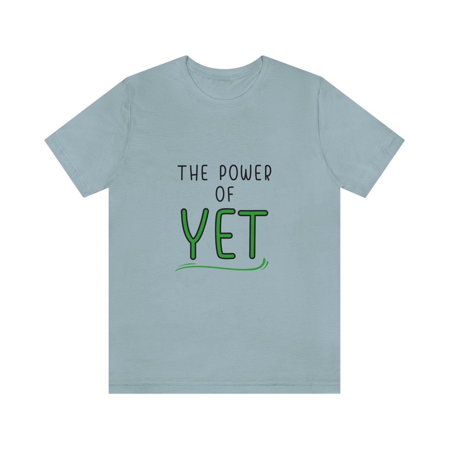 Inspiring Words: The Power of "YET"  Unisex Jersey Short Sleeve Tee