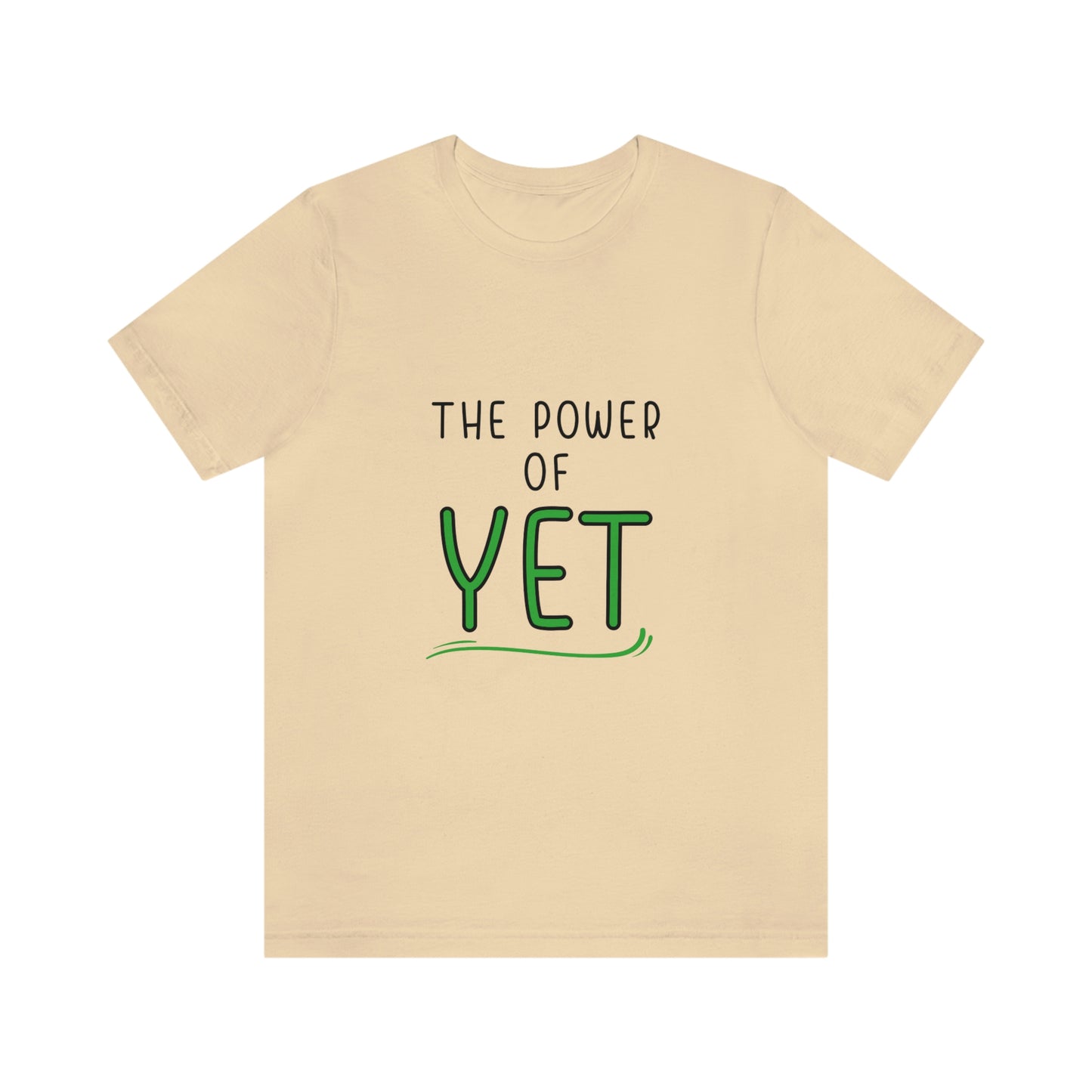 Inspiring Words: The Power of "YET"  Unisex Jersey Short Sleeve Tee