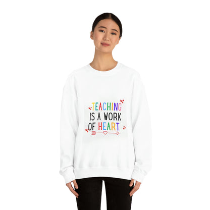 "Teaching is a Work of Heart" Unisex Heavy Blend™ Crewneck Sweatshirt