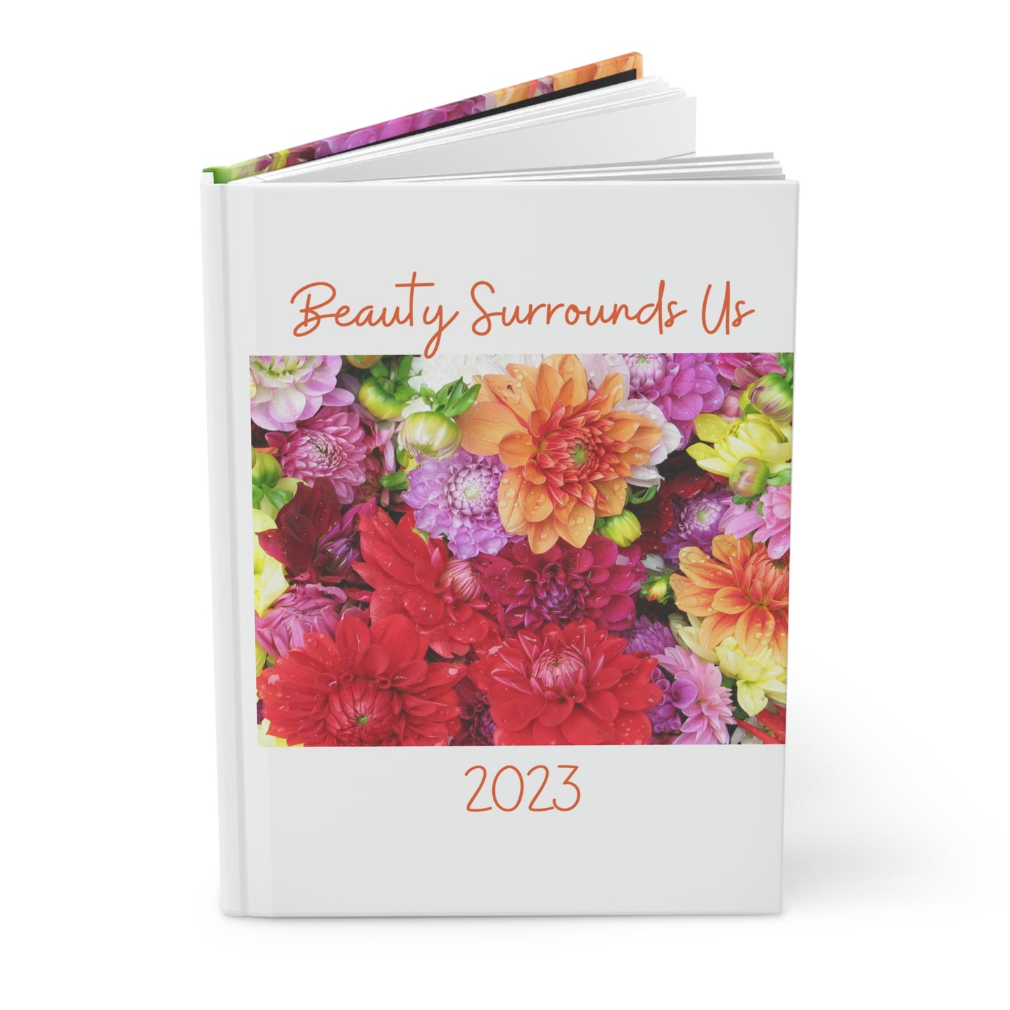 Beauty Surrounds Us 6" x 9" 150 Page (75 sheets) Hardcover Journal Matte