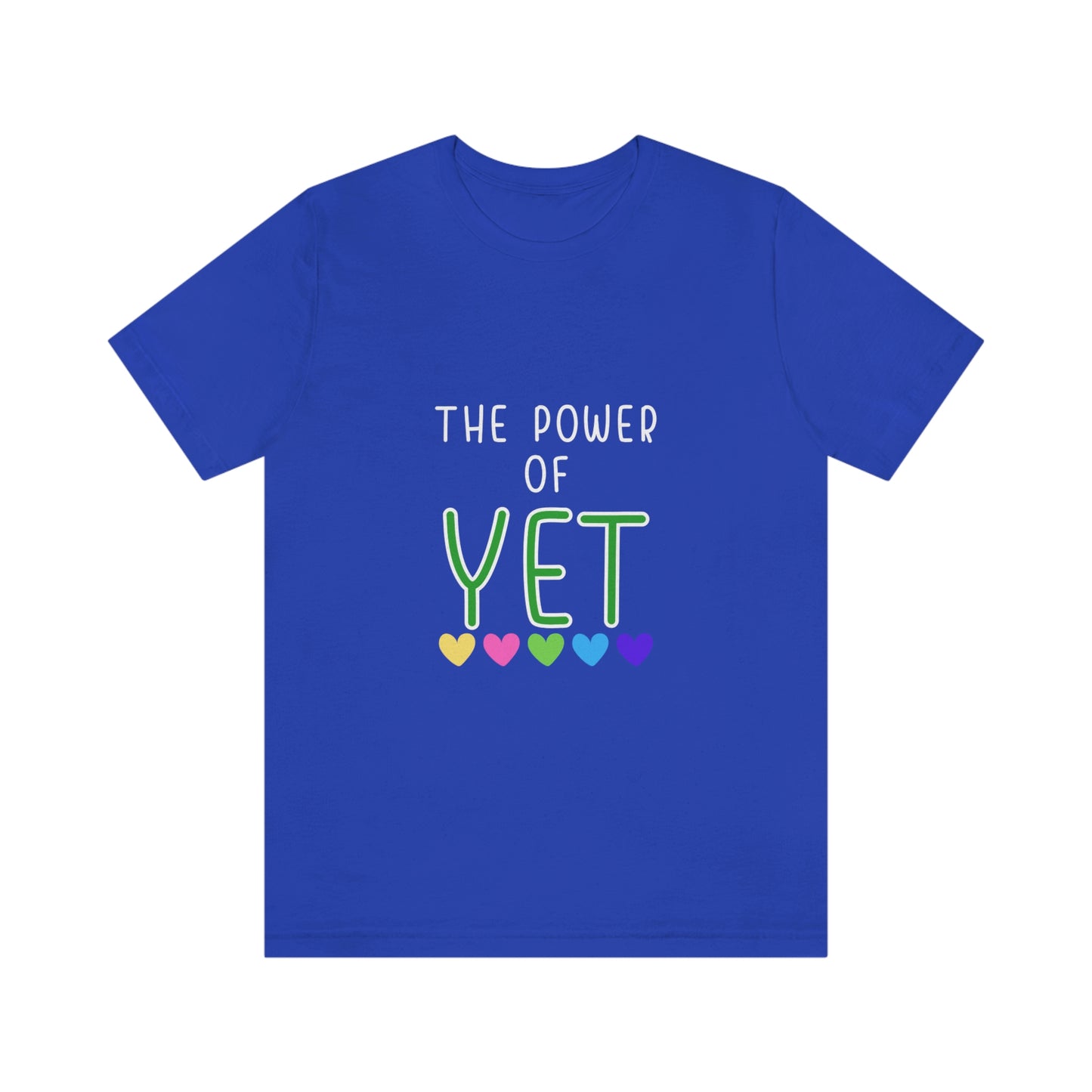 The Power of "YET"  Unisex Jersey Short Sleeve Tee