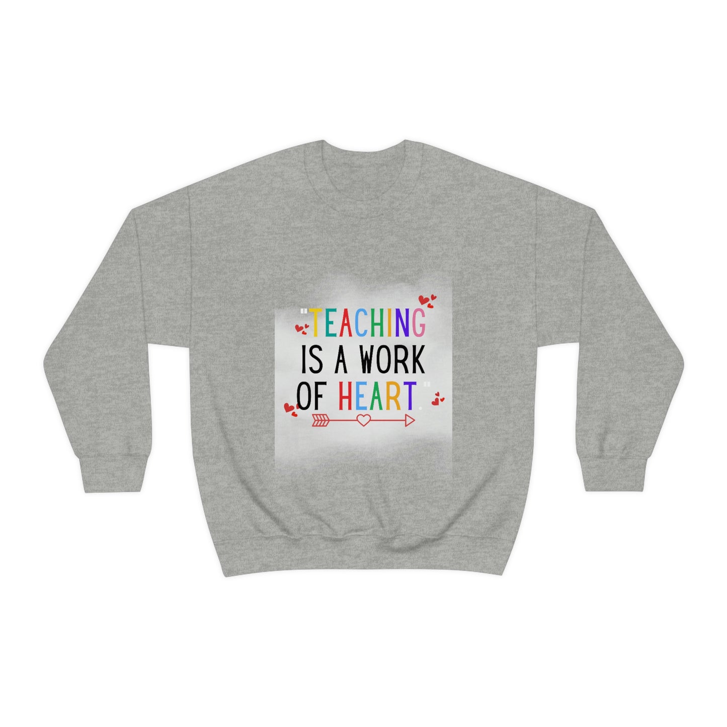 "Teaching is a Work of Heart" Unisex Heavy Blend™ Crewneck Sweatshirt