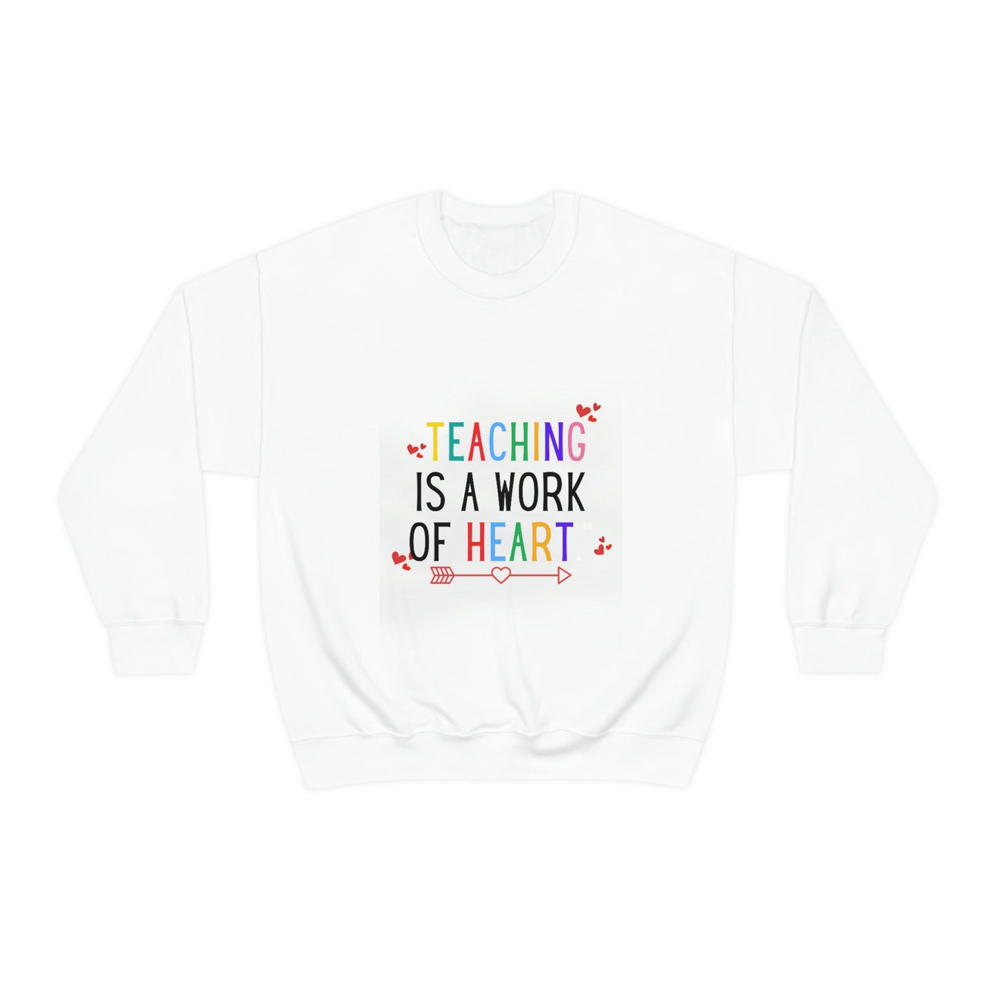 "Teaching is a Work of Heart" Unisex Heavy Blend™ Crewneck Sweatshirt