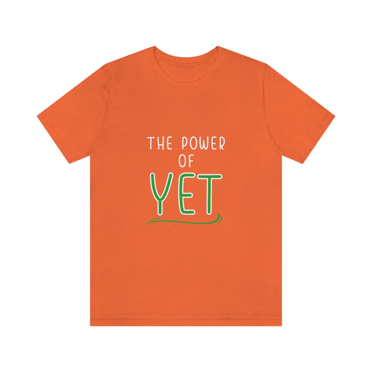 Inspiring Words: The Power of "YET"  Unisex Jersey Short Sleeve Tee