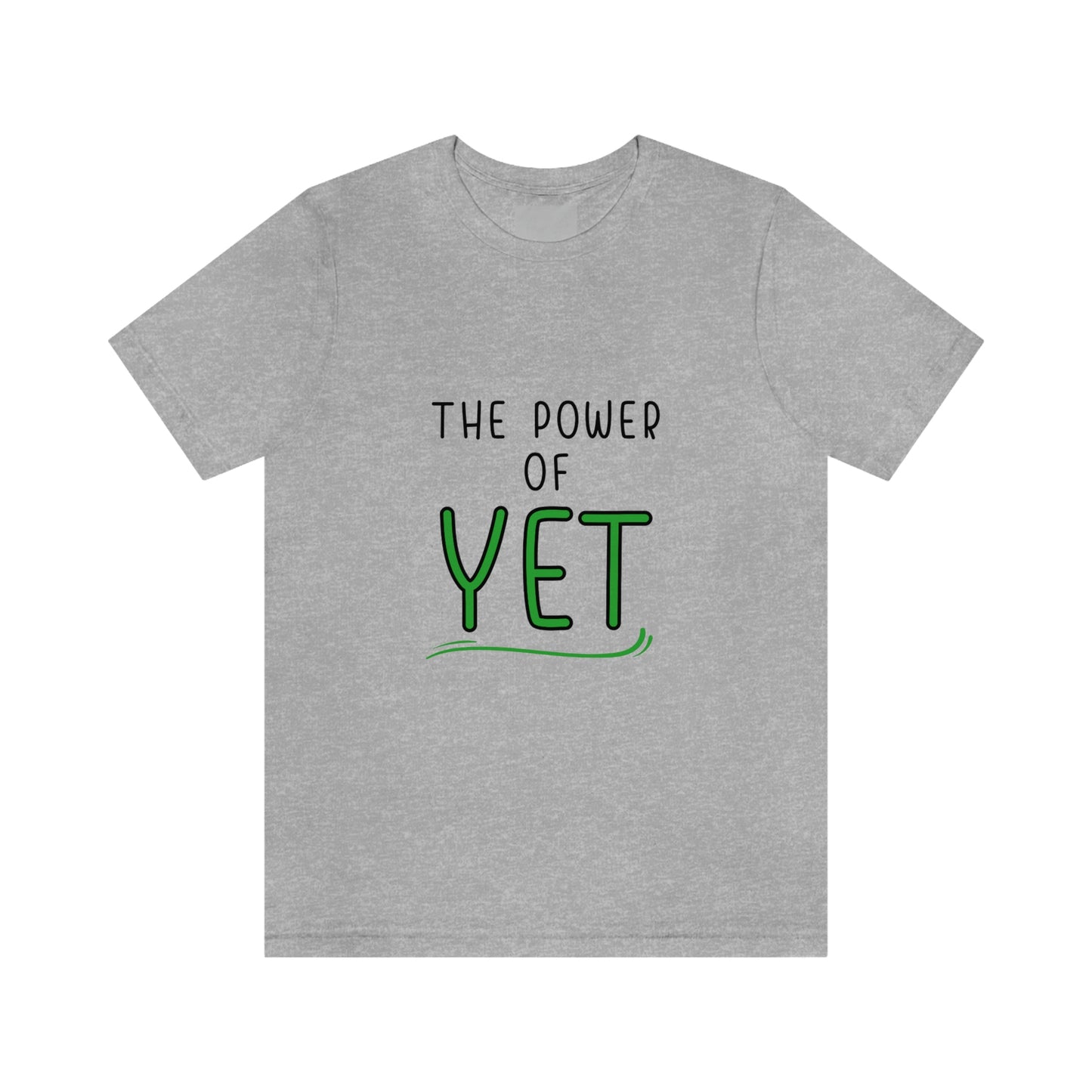 Inspiring Words: The Power of "YET"  Unisex Jersey Short Sleeve Tee