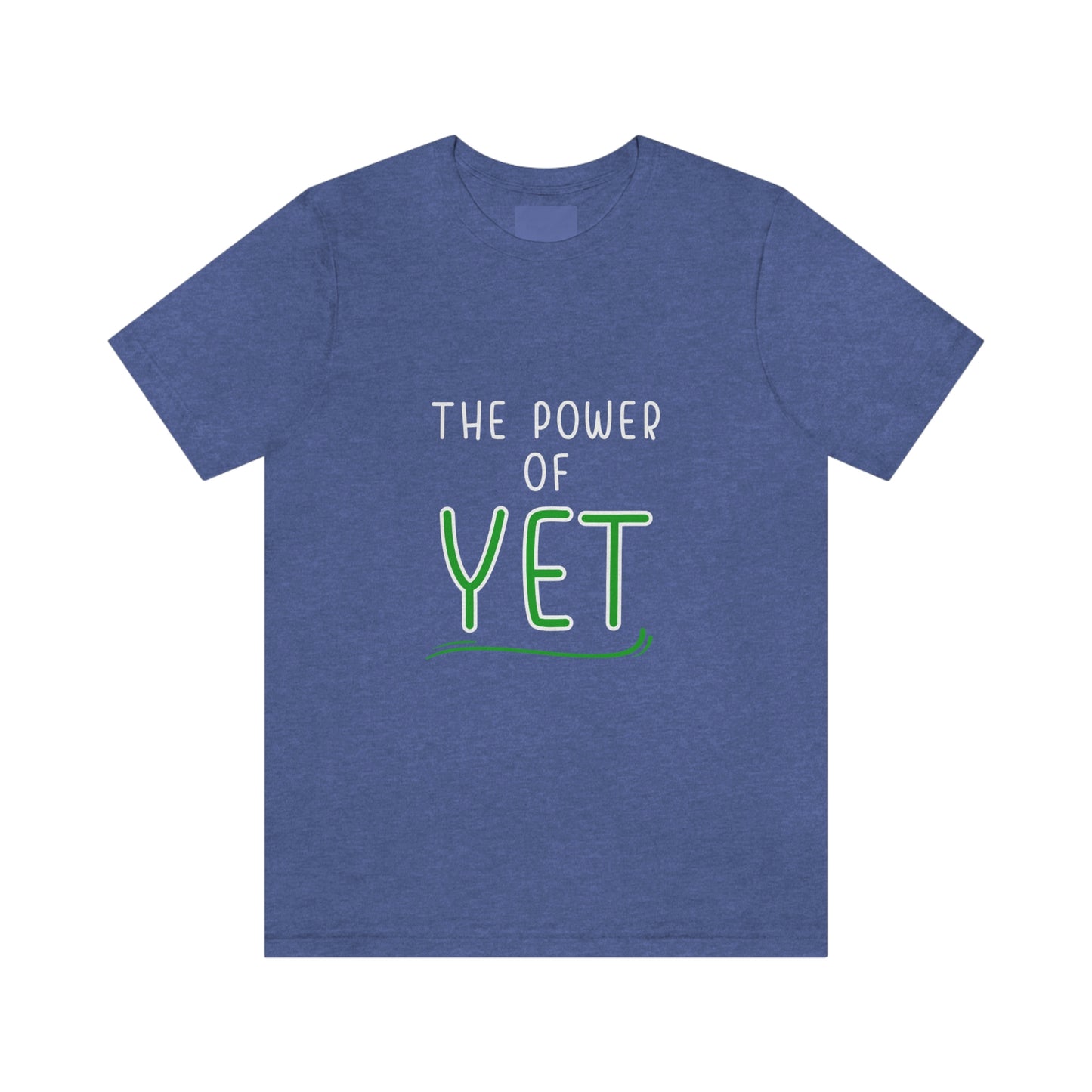 Inspiring Words: The Power of "YET"  Unisex Jersey Short Sleeve Tee