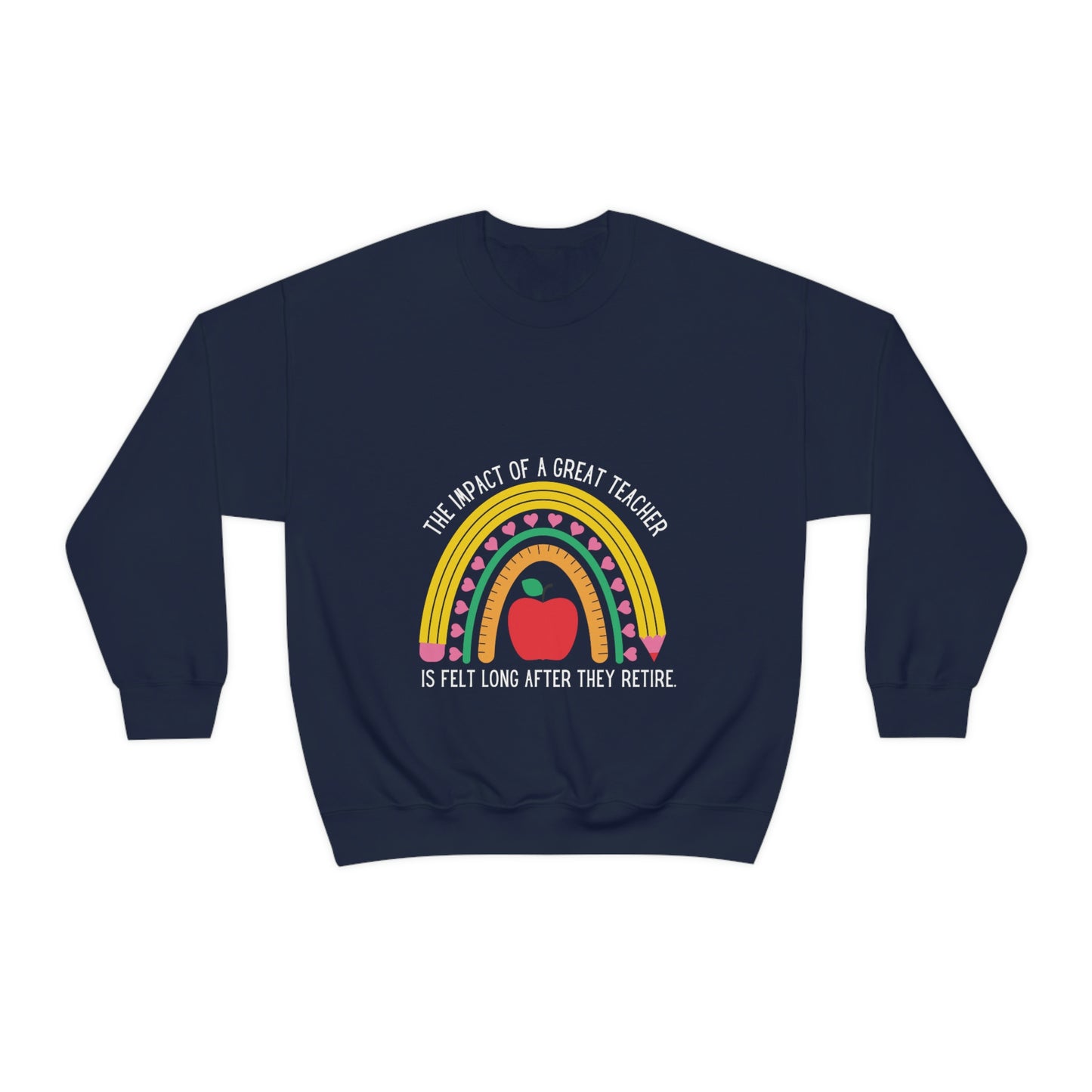 The Impact of Teachers Felt Even After They Retire Unisex Heavy Blend™ Crewneck Sweatshirt