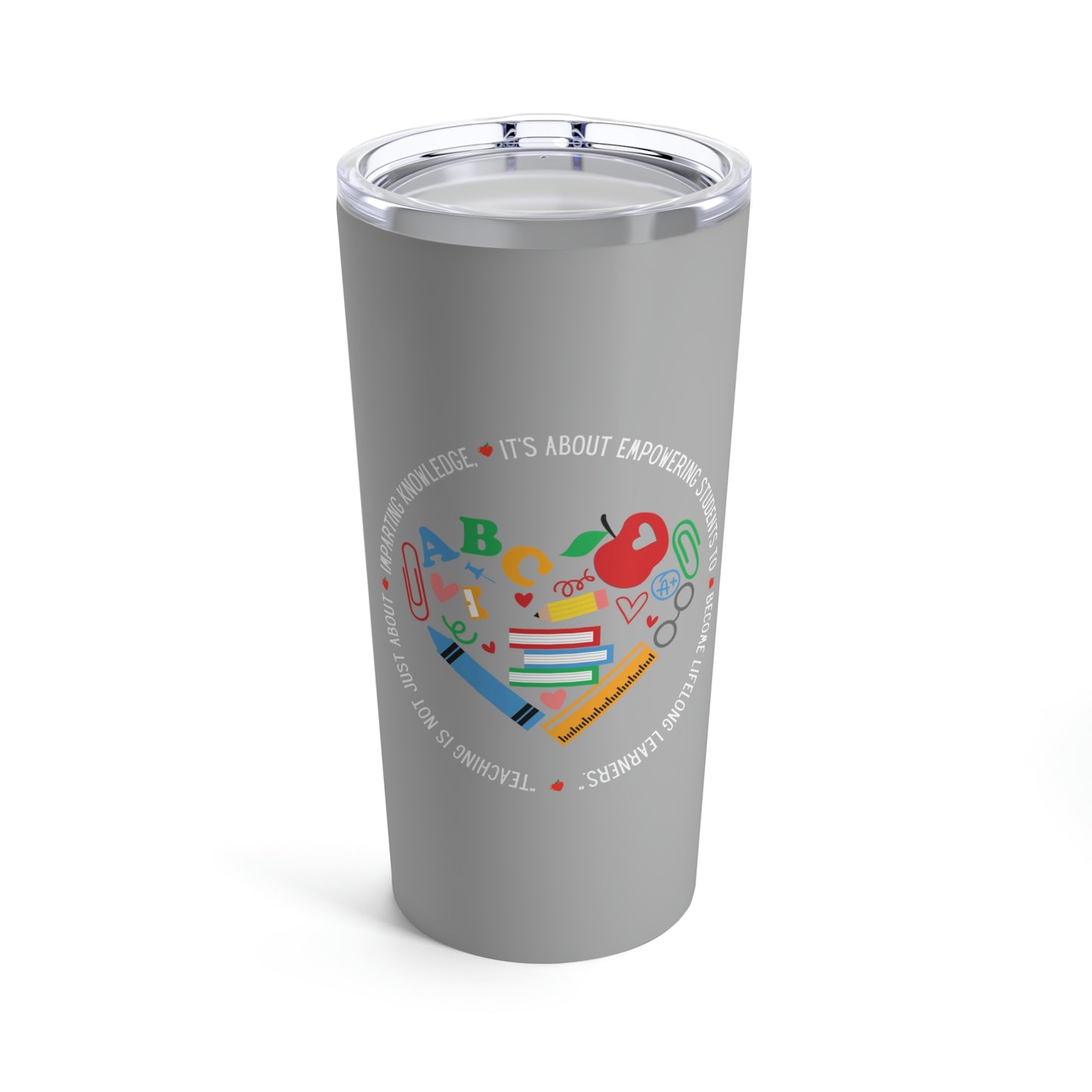 Teaching is about Empowering Your Students Tumbler 20oz