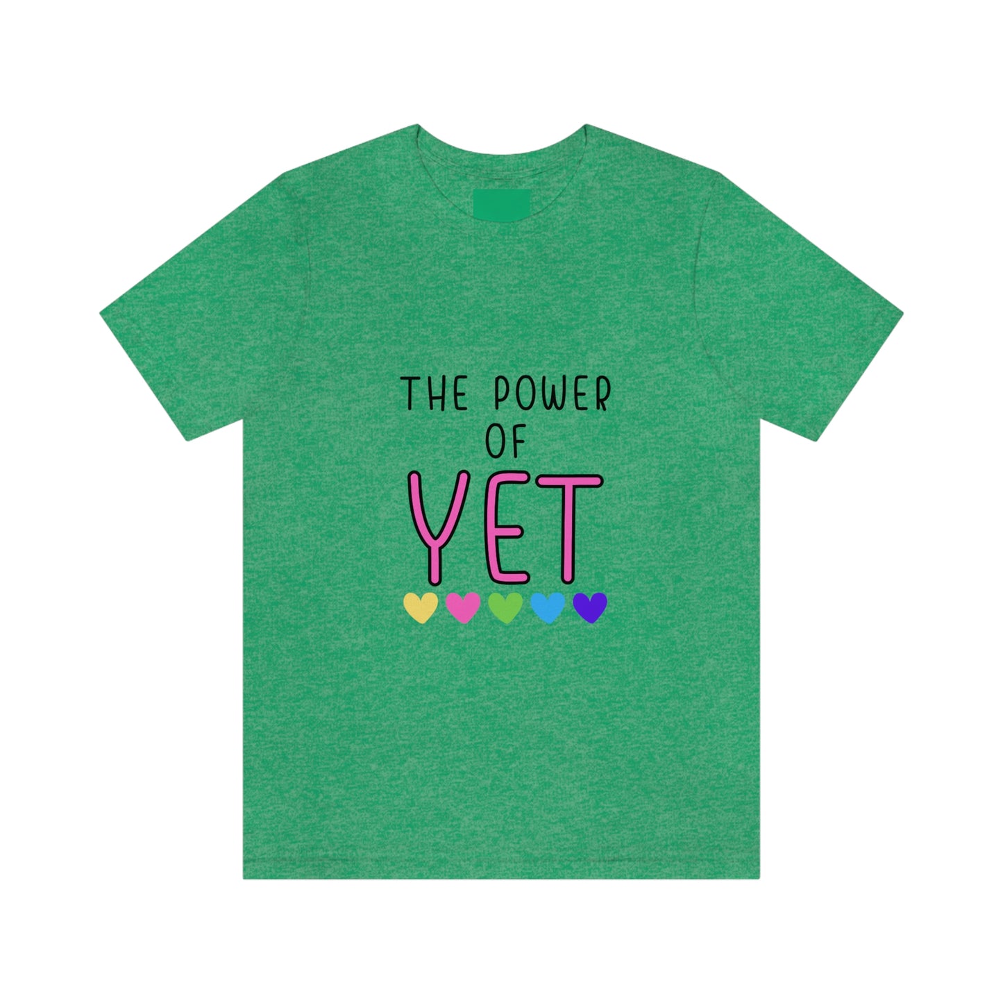 The Power of "YET"  Unisex Jersey Short Sleeve Tee