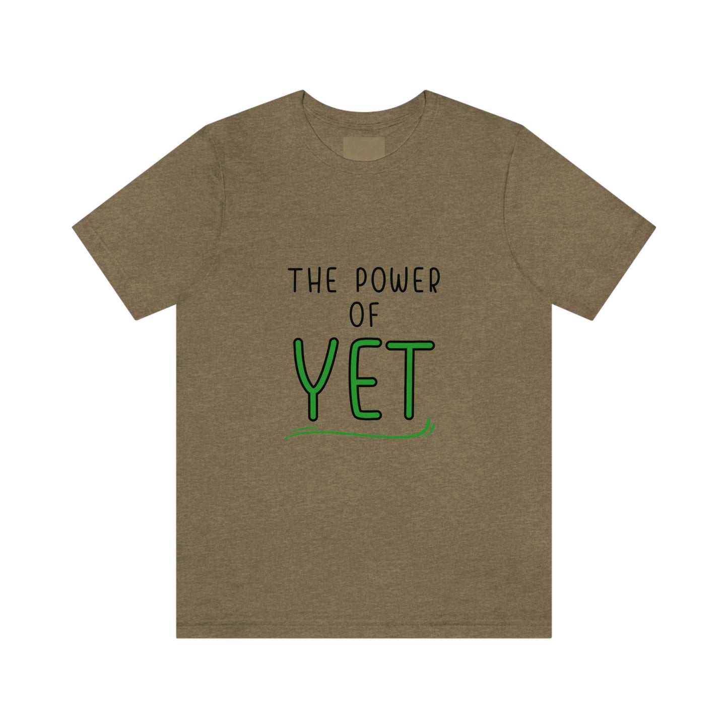 Inspiring Words: The Power of "YET"  Unisex Jersey Short Sleeve Tee